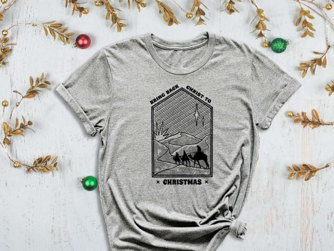 Bring Back Christ To Christmas Shirt, Camel Shirt, Nomad Shirt, Desert Shirt, Christmas Shirt, Xmas Shirt, Xmas Gift, Santa Tee, Christ Tee 6