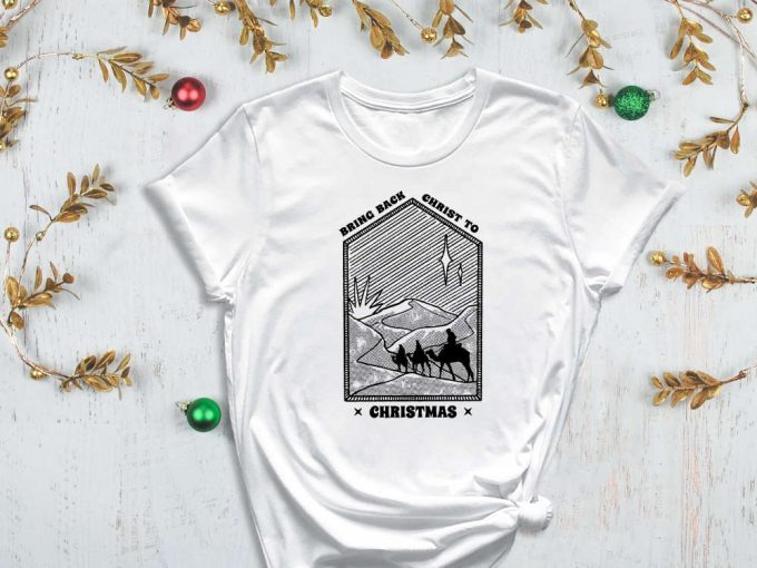 Bring Back Christ To Christmas Shirt, Camel Shirt, Nomad Shirt, Desert Shirt, Christmas Shirt, Xmas Shirt, Xmas Gift, Santa Tee, Christ Tee 2