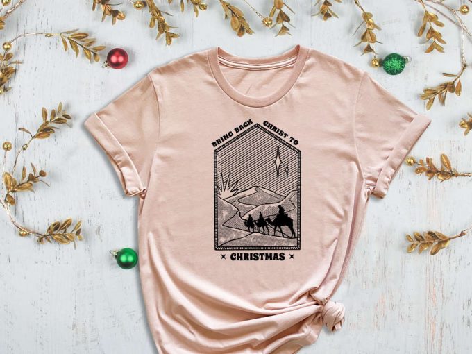 Bring Back Christ To Christmas Shirt, Camel Shirt, Nomad Shirt, Desert Shirt, Christmas Shirt, Xmas Shirt, Xmas Gift, Santa Tee, Christ Tee 3