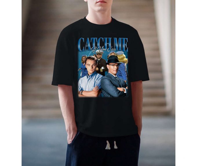 Catch Me If You Can T-Shirt, Catch Me If You Can Shirt, Unisex T-Shirt, Hip Hop Graphic, Trendy T-Shirt, Retro T-Shirt, Unisex Shirt 4