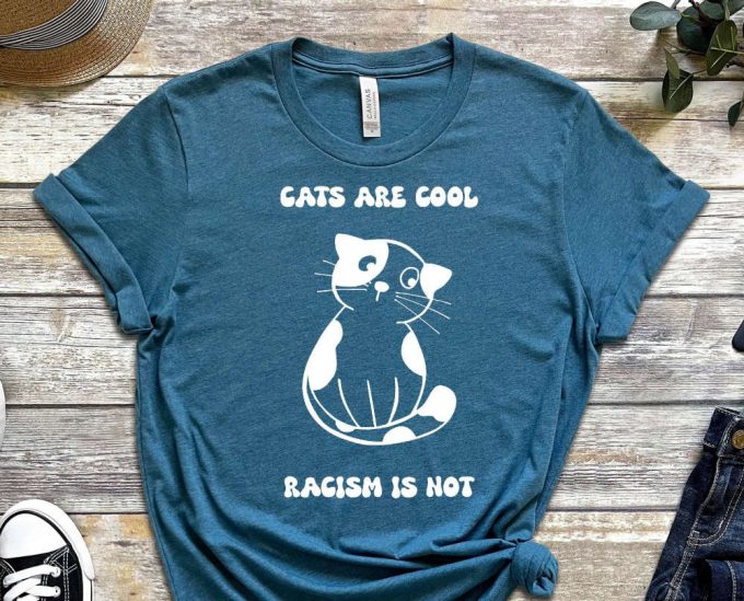 Cats Are Cool Racism Not Tee, Paws For Equality, Unity In Paws Shirt, No To Racism Shirt, Kitty Shirt, Cat Shirt, Equality Tee 2