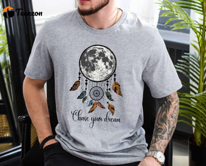 Chase Your Dream T-Shirt: Full Moon &Amp;Amp; Native American Inspirational Saying Dreamcatcher Hippie &Amp;Amp; Boho Tee 1