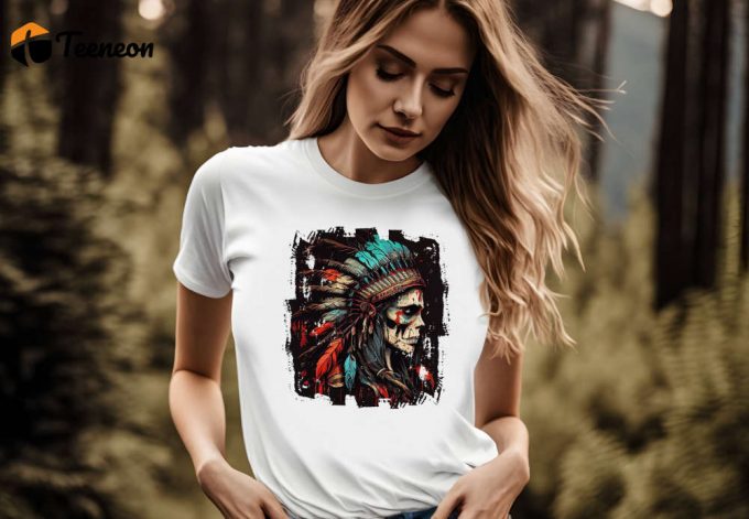 Empower Your Style With Chief Woman Shirt: Native Tee Tribal Top Warrior T-Shirt And More! 1