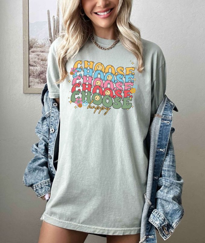 Spread Positivity With Our Choose Happy T-Shirt Comfort Colors Shirt For Mental Health Depression And Positive Energy Cute Therapist Shirt To Boost Your Mood Be Kind And Stylish! 2