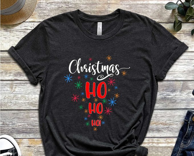 Christmas Ho Ho Ho T-Shirt, Ho Ho Ho Graphic Tees, Holiday Shirt, Christmas Shirt, Gift For Xmas, Christmas Gift, Funny Christmas Shirt 4