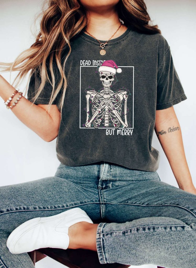 Christmas T-Shirt 2024: Comfort Colors Funny Skeleton Design - Perfect Gift For Her Celebrate New Year &Amp; Xmas Trip Believe In Style! 6