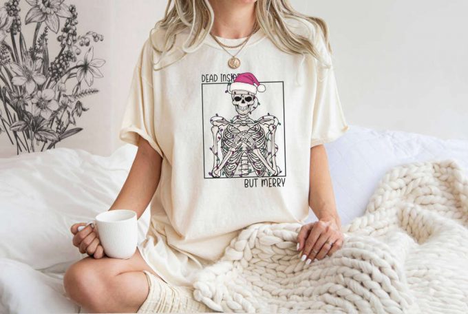 Christmas T-Shirt 2024: Comfort Colors Funny Skeleton Design - Perfect Gift For Her Celebrate New Year &Amp; Xmas Trip Believe In Style! 3