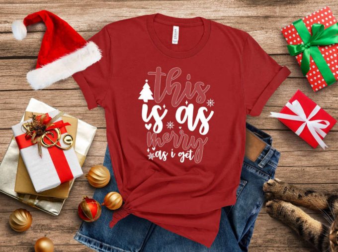 Spread Holiday Cheer With Sarcastic Christmas T-Shirt - Perfect Gift For Family Merry Christmas &Amp; Happy New Year Festive Xmas Quote Shirt For Christmas Trip &Amp; Holiday Celebrations! 3