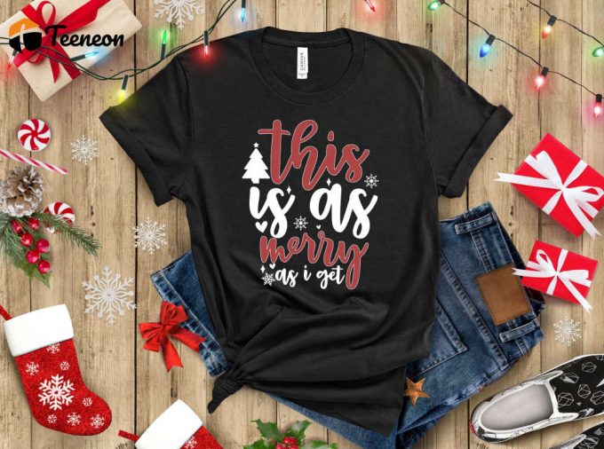 Spread Holiday Cheer With Sarcastic Christmas T-Shirt - Perfect Gift For Family Merry Christmas &Amp;Amp; Happy New Year Festive Xmas Quote Shirt For Christmas Trip &Amp;Amp; Holiday Celebrations! 1