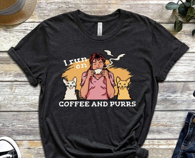 Coffee And Purrs Shirt, Purr-Fect Shirt, Paws Shirt, Coffee Addict Gift, Caffeine Shirt, Gift For Cat Lover, Coffee Tee, Relaxing Tee 4