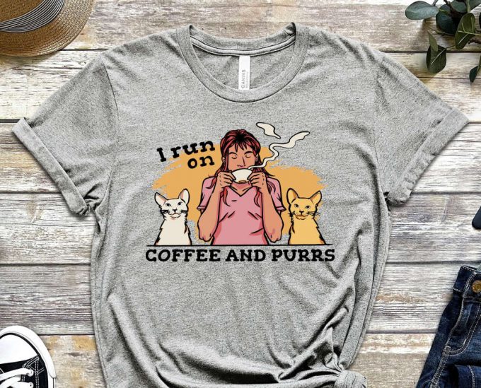 Coffee And Purrs Shirt, Purr-Fect Shirt, Paws Shirt, Coffee Addict Gift, Caffeine Shirt, Gift For Cat Lover, Coffee Tee, Relaxing Tee 6