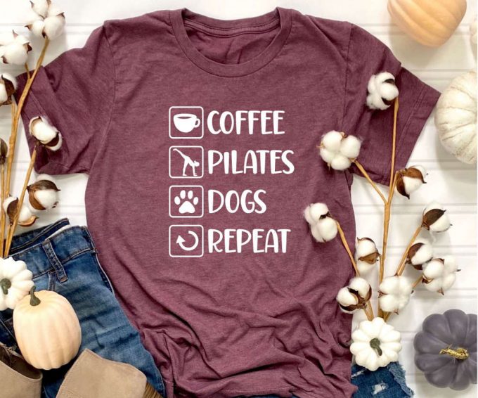 Coffee Pilates Dogs Repeat Shirt For Women, Pilates Shirt For Her, Pilates Instructor Gift, Pilates Team T-Shirts, Meditation Shirt 4