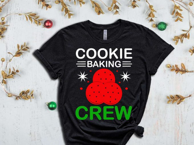 Cookie Baking Crew T-Shirt, Cookie Crew Shirt, Christmas Cookie Graphic Tees, Cookie Season, Cookie Baking Team, Funny Xmas Tshirt, Xmas Tee 4