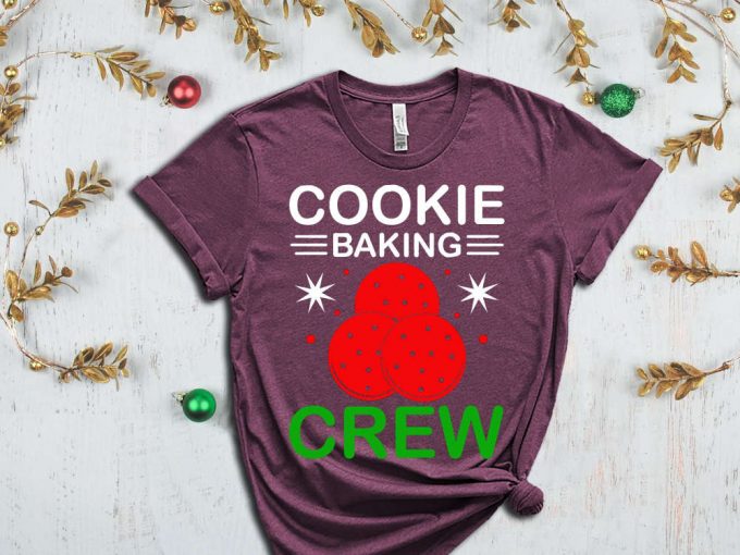 Cookie Baking Crew T-Shirt, Cookie Crew Shirt, Christmas Cookie Graphic Tees, Cookie Season, Cookie Baking Team, Funny Xmas Tshirt, Xmas Tee 5