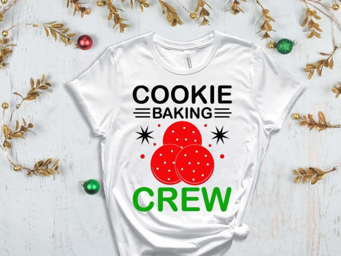 Cookie Baking Crew T-Shirt, Cookie Crew Shirt, Christmas Cookie Graphic Tees, Cookie Season, Cookie Baking Team, Funny Xmas Tshirt, Xmas Tee 6