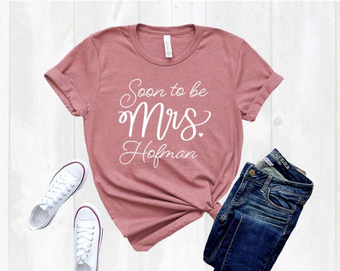 Custom Mrs Shirt: Future Mrs For Wedding Engagement Gift &Amp; Fiancé Shirt Bachelorette Party Attire 2