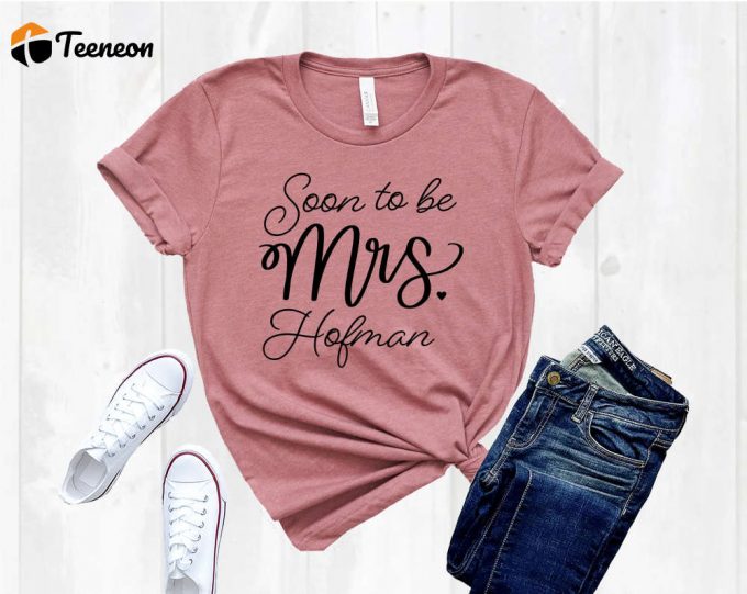 Custom Mrs Shirt: Future Mrs For Wedding Engagement Gift &Amp;Amp; Fiancé Shirt Bachelorette Party Attire 1