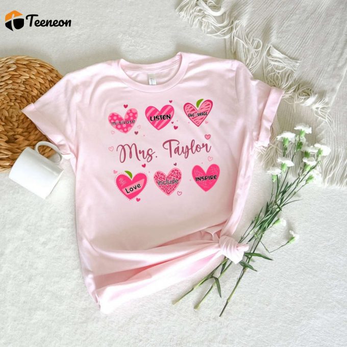 Custom Teacher Shirt: Personalized Gift For Teachers Love &Amp;Amp; Heart Design Valentine S Day &Amp;Amp; School Apparel Inspirational Shirts 1