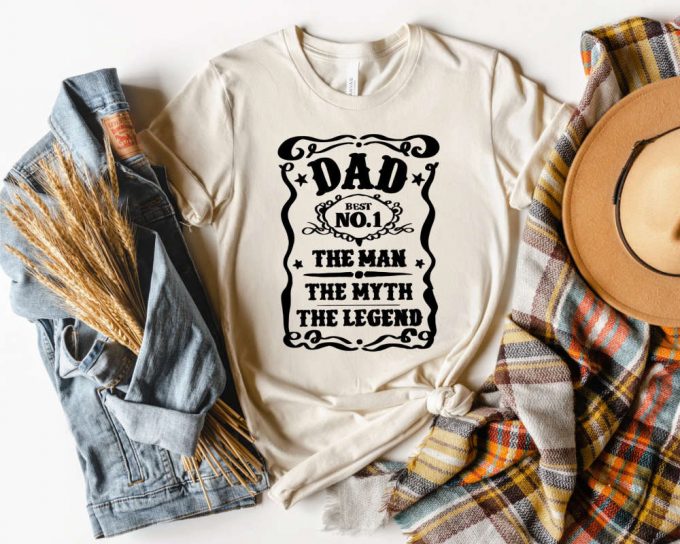 Dad The Man The Myth The Legend Shirt, Fathers Day T-Shirt, Legend Dad Shirt, Gift For Dad, Dad Gift Ideas 3
