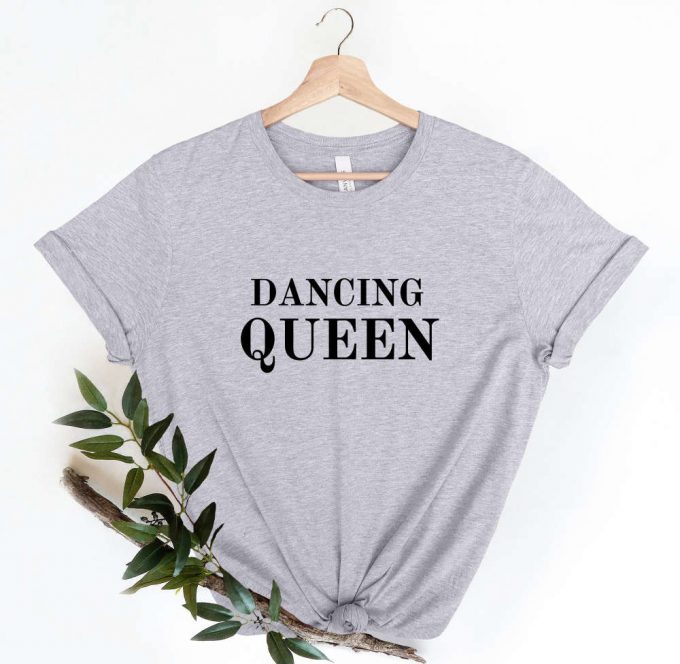 Dancing Queen Shirt, Dance Shirt, Party T-Shirt, Hen Night T-Shirt, Hen Party Shirt, Funny Shirt 2