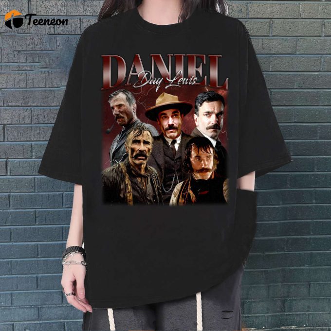 Daniel Day Lewis T-Shirt, Daniel Day Lewis Shirt, Daniel Day Lewis Tees, Retro Shirt, Hip Hop Graphic, Trendy Shirt, Unisex Shirt, Gifts Men 1