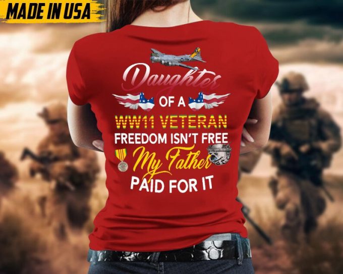 Daughter Of A Gifts 2024 Veteran Freedom Isn'T Free My Dad Paid For It Shirt 2