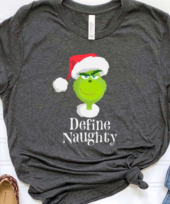 Define Naughty Tshirt, Retro Grinch Shirt, Grinch Christmas Shirt For Women, Merry Grinchmas Tee, Cute Grinch T-Shirt For Girls 2