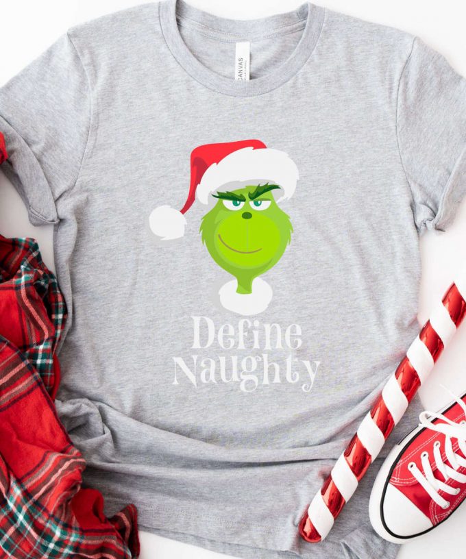 Define Naughty Tshirt, Retro Grinch Shirt, Grinch Christmas Shirt For Women, Merry Grinchmas Tee, Cute Grinch T-Shirt For Girls 3