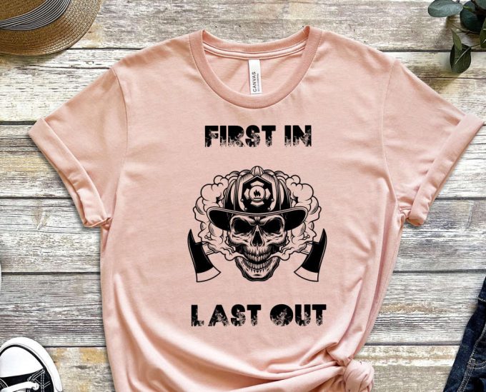 Dibs On The Fireman, First In Last Out Shirt, Fireman'S Wife Shirt, Funny Fireman, Firefighter Shirt, Firefighter Girl, Firewoman Shirt 2