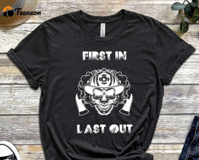 Dibs On The Fireman, First In Last Out Shirt, Fireman'S Wife Shirt, Funny Fireman, Firefighter Shirt, Firefighter Girl, Firewoman Shirt 1