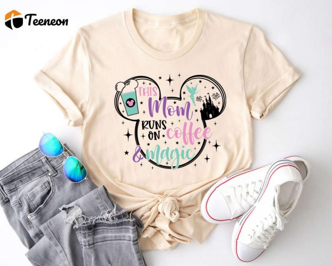 Disney Mom Shirt: Coffee Magic Mother S Day Run – Engaging &Amp;Amp; Stylish! 1