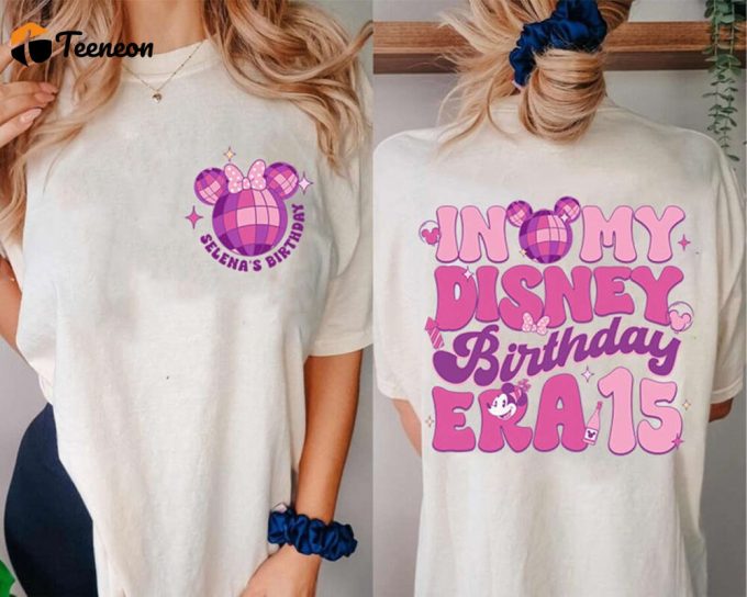Custom Disneyland Birthday Era Shirt Funny Birthday Girl Gift 1