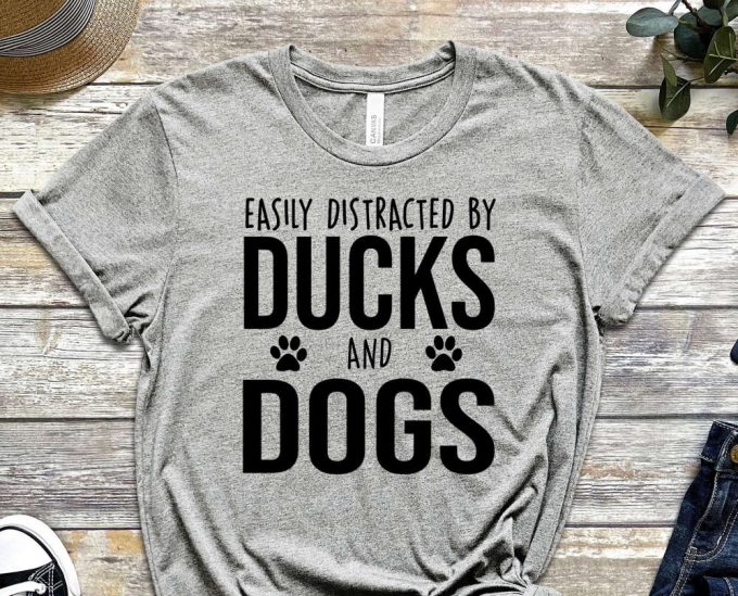 Easily Distracted By Ducks And Dogs T-Shirt, Funny Duck Shirt, Duck Lover, Duck Shirt, Cute Duck Shirt, Duck Gift 6