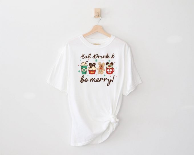 Eat Drink And Be Merry T-Shirt, Disney Shirt, Comfort Colors, Snack Lover Shirt, Vacation Shirt, Mickey Mouse Shirt, Gingerbread Graphics 3
