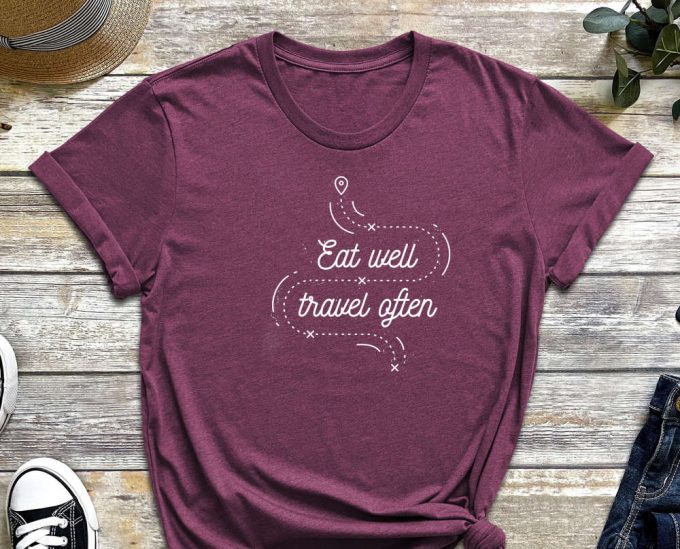 Eat Well Travel Often Shirt, Traveling Shirt, Eating Shirt, Travel Shirt, Traveling Abort Shirt. Cute Shirt, Gone Aboard 3