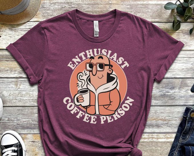 Enthusiast Shirt, Coffee Addict Shirt, Coffee Enjoyer Shirt, Brew Love, Espresso Art, Caffeine  Lover Shirt, Coffee Queen, Gift For Friend