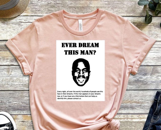 Ever Dream This Men?, Kanye Shirt, Meme Shirt, Funny Kanye Shirt, Cool Kanye Shirt, Shalom Shirt, Jew Shirt, Music Shirt, Unisex Shirt 5