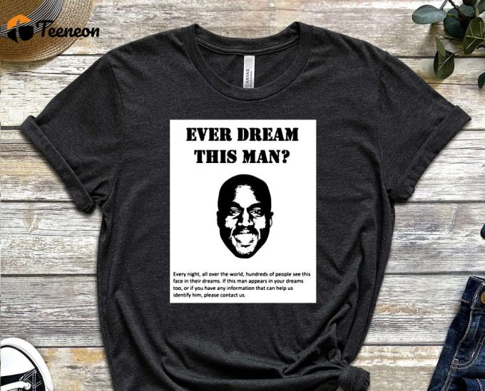 Ever Dream This Men?, Kanye Shirt, Meme Shirt, Funny Kanye Shirt, Cool Kanye Shirt, Shalom Shirt, Jew Shirt, Music Shirt, Unisex Shirt 1