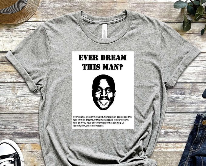 Ever Dream This Men?, Kanye Shirt, Meme Shirt, Funny Kanye Shirt, Cool Kanye Shirt, Shalom Shirt, Jew Shirt, Music Shirt, Unisex Shirt 2