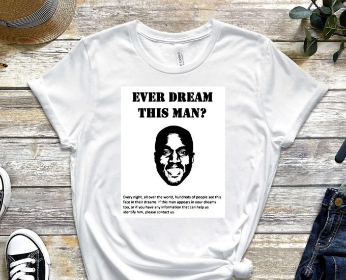 Ever Dream This Men?, Kanye Shirt, Meme Shirt, Funny Kanye Shirt, Cool Kanye Shirt, Shalom Shirt, Jew Shirt, Music Shirt, Unisex Shirt 4