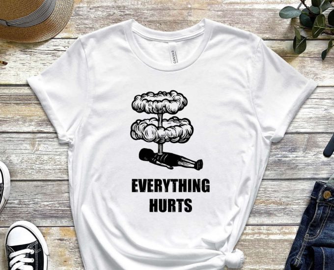 Everything Hurts Shirt, Antidepressant Shirt, Antidepressant Shirt, Stressed Shirt, I Need Rest Shirt, Mental Health Shirt, Anxious Shirt 6