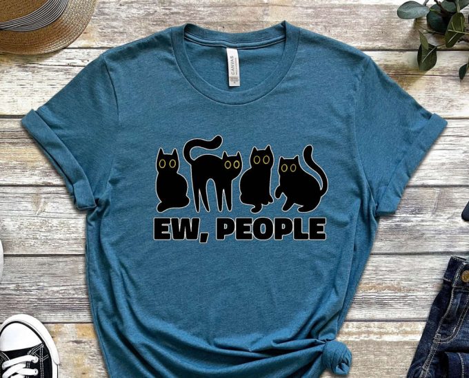 Ew People Shirt, Black Cat, Cool Cat Shirt, Cat Tee, Cats Never Dies Shirt, Hungry Cat Shirt Funny Cat Shirt, Kitten Shirt, Cat Lover Shirt 6