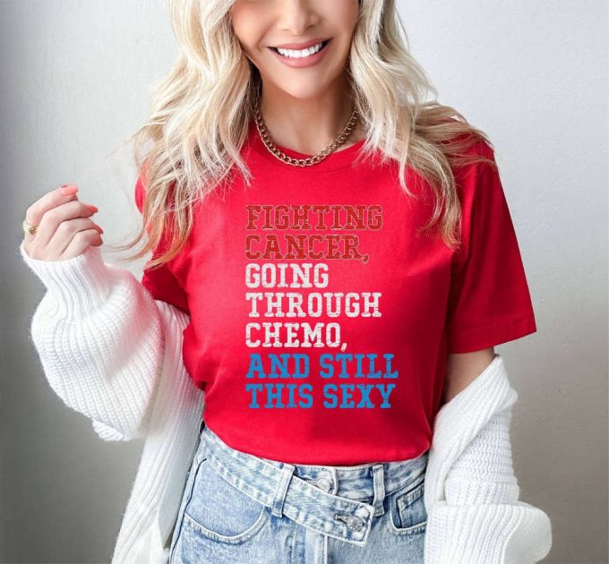 Fighting Cancer Shirt: Uniting Fighters &Amp; Survivors Inspirational Motivation &Amp; Awareness Apparel Perfect Gift For Friends Shop Now! (202 Characters) 3