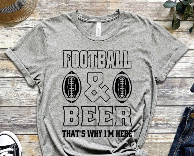 Football And Beer Shirt, Rugby Shirt, American Sports, American Football Shirt, Sportsmanship Shirt, Beer Shirt, Alcohol Shirt, Unisex Shirt 5