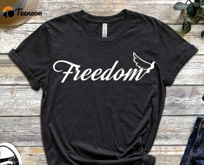 Freedom Shirt, 4Th Of July Shirt, Red White And Blue Shirt, America Tee, 4Th Of July Apparel, Fourth Of July T-Shirt, Proud American Shirt 1