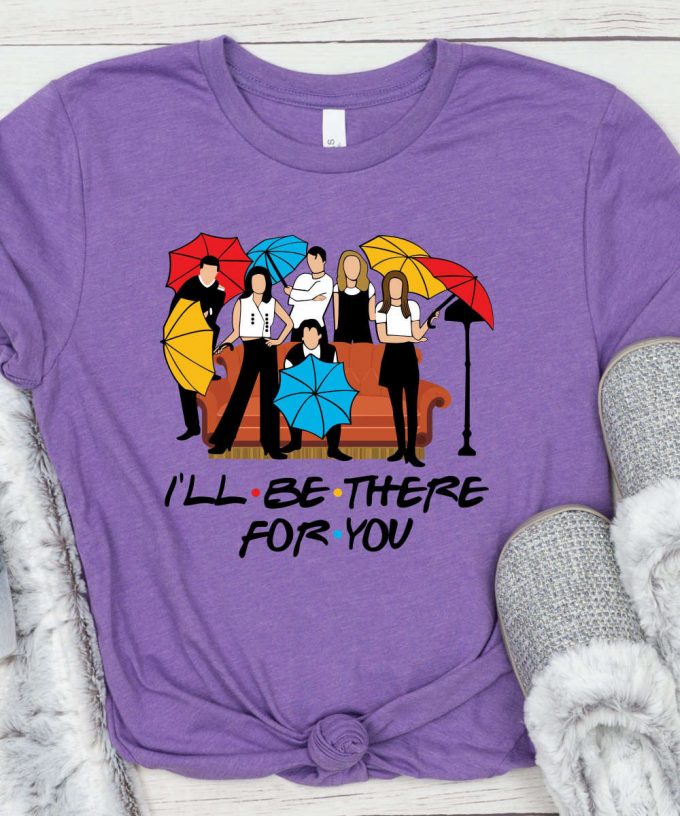 Friends On The Couch With Umbrellas Tshirt, Friends Shirt, I'Ll Be There For You, Chandler, Monica, Rachel, Joey, Phoebe T-Shirt 3