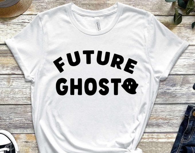 Future Ghost Shirt, Funny Halloween Shirt, Future Ghost, Gift For Halloween, Funny Halloween Graphic Tee, Halloween Gift, Womens Halloween 2
