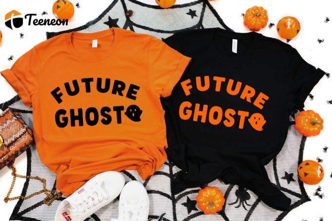Future Ghost Shirt, Funny Halloween Shirt, Future Ghost, Gift For Halloween, Funny Halloween Graphic Tee, Halloween Gift, Womens Halloween 1