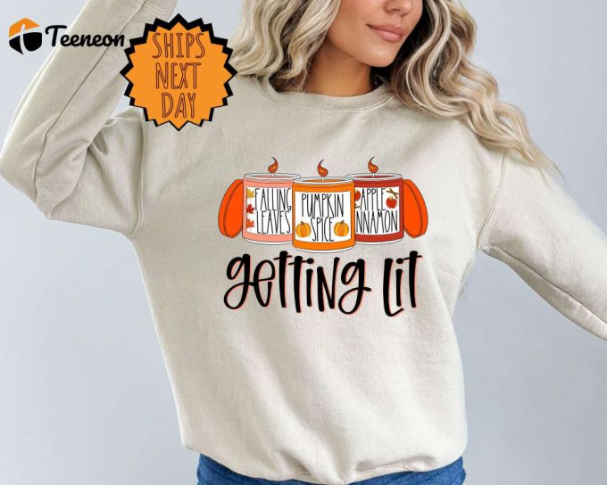 Get Lit Fall Sweatshirt: Pumpkin Sweater &Amp;Amp; Candles For Fall Outfit Bachelorette &Amp;Amp; Thanksgiving 1