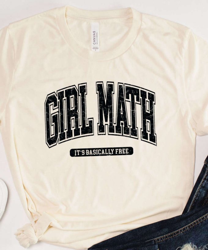 Girl Math Tshirt For Women, Funny Girls Tee, College Shirt For Girls, University Shirt, Girl Math It'S Basically Free, Gift For College Girl 2